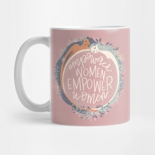 Empowered Women Empower Women Mug